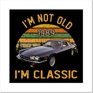 Jaguar XJS 1989 I'm not old I'm classic Posters and Art